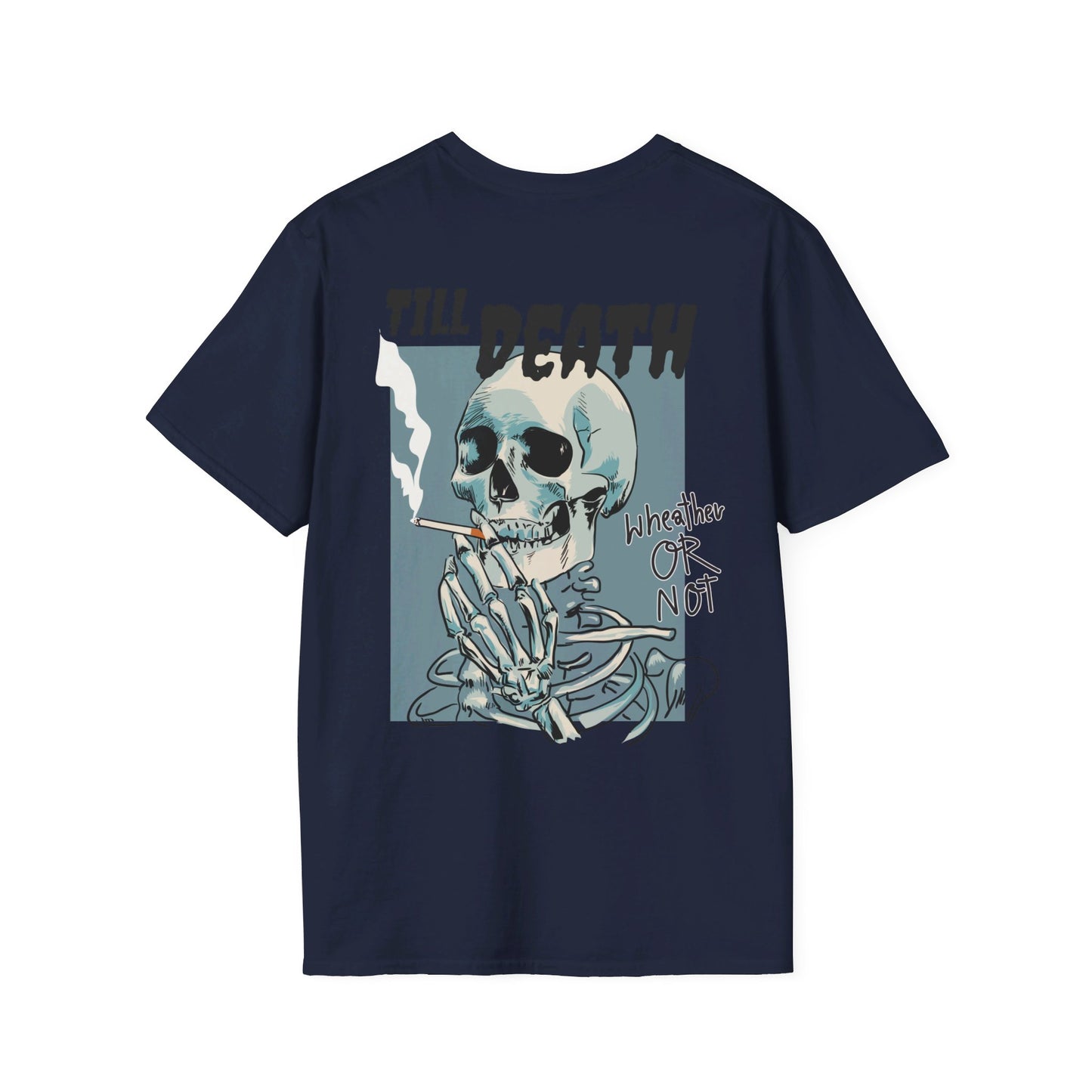 Till' Death Unisex Softstyle T-Shirt