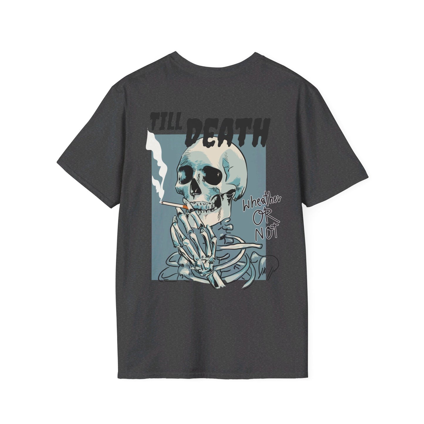 Till' Death Unisex Softstyle T-Shirt
